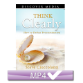 Think Clearly 3: 4 Keys to a Healthy Mind